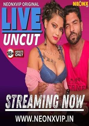 Live Uncut (2024) Neonx Hindi Short Film 7star HD Movies