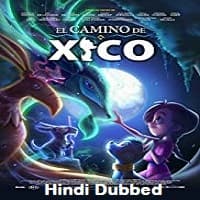 Xicos Journey Hindi Dubbed