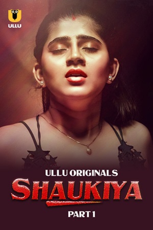 Shaukiya Part -1 (2024) Ullu 