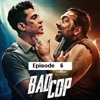 Bad Cop (2024 Ep 6) Hindi Season 1 Watch Online HD Print Free Download,