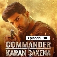 Commander Karan Saxena (2024 Ep 10) Hindi Season 1 Watch Online HD Print Free Download