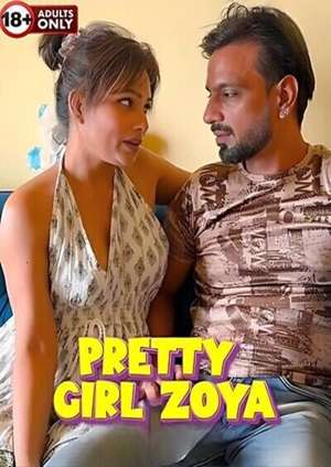 Pretty Girl Zoya (2024) Hindi Uncut Short