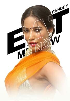 Eat Me Now – Poonam Pandey (2024)